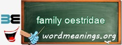 WordMeaning blackboard for family oestridae